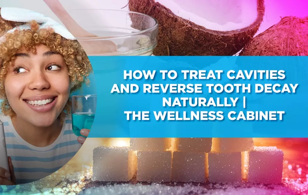how to heal cavities naturally